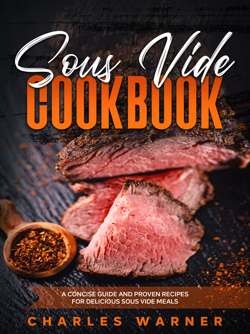 Title details for Sous Vide Cookbook by Charles Warner - Available